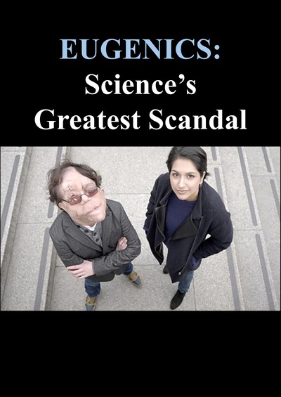 Eugenics: Science's Greatest Scandal